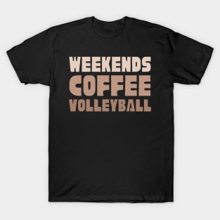 Weekends Coffee Volleyball: Sports & Sips T-Shirt